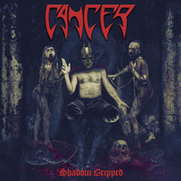 Cancer - Shadow Gripped (Explicit)