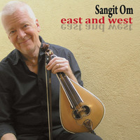 Sangit Om - East and West