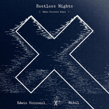 Edwin Hosoomel & Nihil - Restless Nights (Edwin Hosoomel Remix)