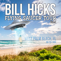 Bill Hicks - Flying Saucer Tour, Vol. 3 (Explicit)