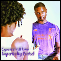 Cymarshall Law - Imperfectly Perfect (Explicit)
