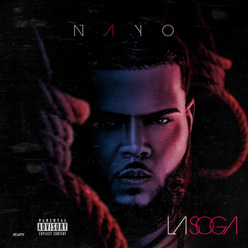 NAYO - La Soga (Explicit)