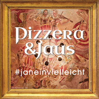 Pizzera & Jaus - #janeinvielleicht