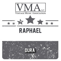 Raphael - Dura