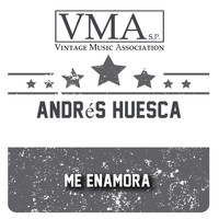 Andrés Huesca - Me Enamora