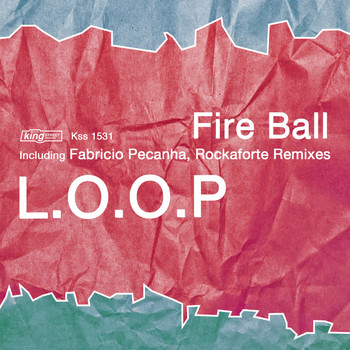 L.O.O.P - Fire Ball
