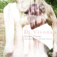 Dj Vivona - Come Closer