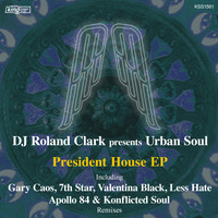 DJ Roland Clark, Urban Soul - President House EP