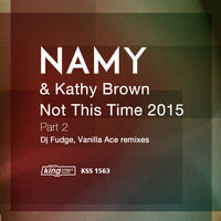 Namy & Kathy Brown - Not This Time 2015, Part 2