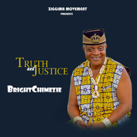 Bright Chimezie - Truth and Justice
