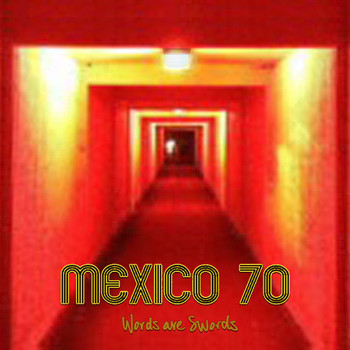 Mexico 70 - Words Are Swords