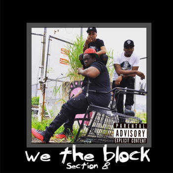 Section 8 - We the Block (Explicit)