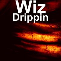 Wiz - Drippin (Explicit)