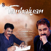 Kumar Sanu - Tanhaiyan (Original Soundtrack)