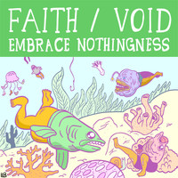 FAITH/VOID - Embrace Nothingness (Explicit)