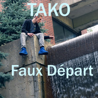 Tako - Faux Départ (Explicit)