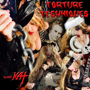 The Great Kat - Torture Techniques (Explicit)