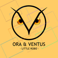 Ora And Ventus - Little Robo