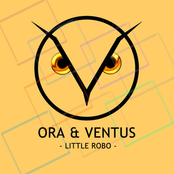 Ora And Ventus - Little Robo