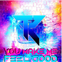 TR3AL - You Make Me Feel Good