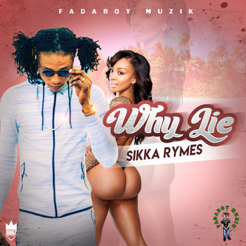 Sikka Rymes - Why Lie