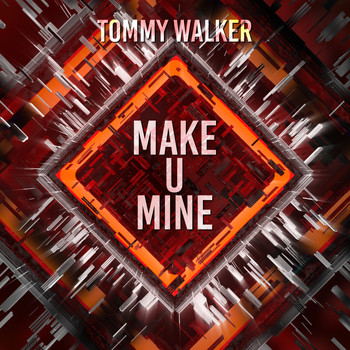 Tommy Walker - Make U Mine