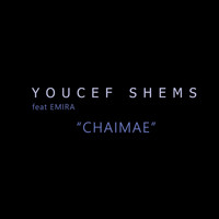 YOUCEF SHEMS - Chaimae