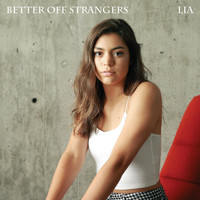 Lia - Better off Strangers