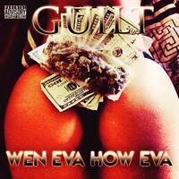 Guilt - Wen Eva How Eva (Explicit)