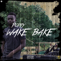 Poppy - Wake Bake (Explicit)