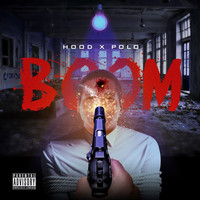 HOOD and POLO - Boom (Explicit)