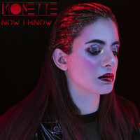 Monette / - Now I Know