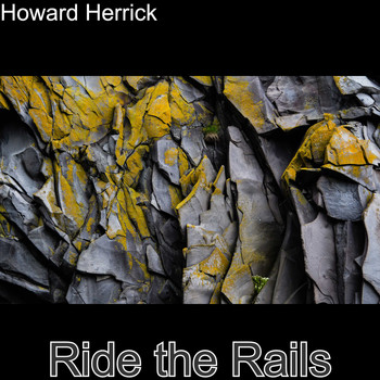 Howard Herrick / - Ride The Rails