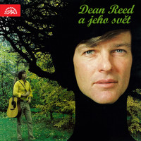 Dean Reed - Dean Reed a Jeho Svět