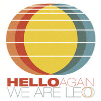 We Are Leo - Hello Again