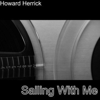Howard Herrick / - Sailing With Me