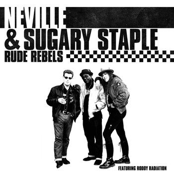 Neville Staple  & Sugary Staple - Rude Rebels