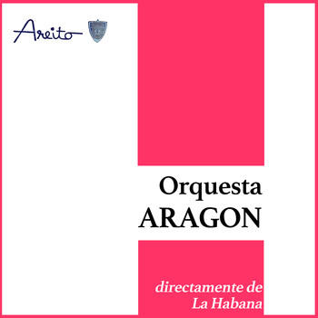 Orquesta Aragón - Directamente de la Habana: La Auténtica Orquesta Aragón (Remasterizado)