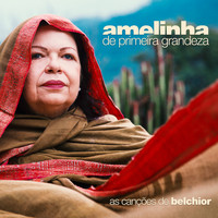 Amelinha - De Primeira Gandeza - As Canções de Belchior