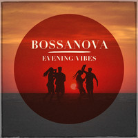 Bossa Cafe en Ibiza, Ibiza Chill Out, Bossa Nova - Bossanova Evening Vibes