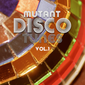 Various Artists - Mutant Disco Tunes, Vol. 1