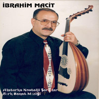 İbrahim Macit - Alaturka Nostalji Şarkılar Türk Sanat Müziği