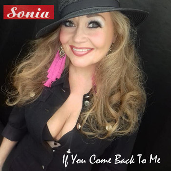 Sonia - If You Come Back to Me