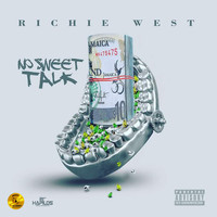Richie West - No Sweet Talk (Explicit)