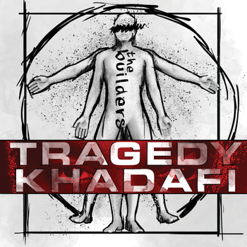 Tragedy Khadafi - The Builders (Explicit)