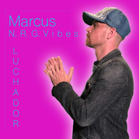 Marcus N.R.G. Vibes - Luchador