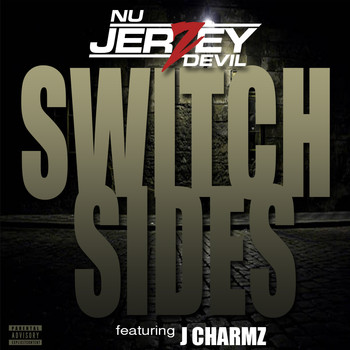 Nu Jerzey Devil - Switch Sides (feat. J Charmz) (Explicit)