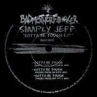 Simply Jeff - Gotta Be Tough