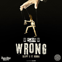 Sleepy D - U Know U Wrong (feat. Hubba) (Explicit)