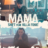 Shift - Mama